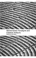 Mediterranean Paradigms and Classical Antiquity