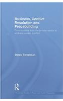 Business, Conflict Resolution and Peacebuilding