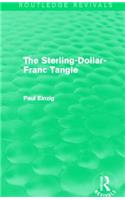 The Sterling-Dollar-Franc Tangle (Routledge Revivals)