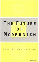 The Future of Modernism