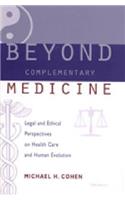 Beyond Complementary Medicine