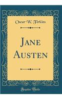 Jane Austen (Classic Reprint)