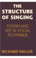 The Structure of Singing: System and Art in Vocal Technique: System and Art in Vocal Technique(English)
