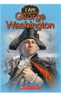 I Am George Washington (I Am #5): Volume 5(5 I Am)