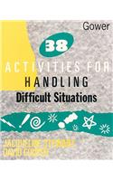 38 Activities for Handling Difficult Situations
