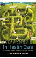Managing in Health Care