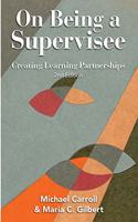 On Being a Supervisee