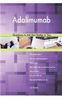 Adalimumab 498 Questions to Ask that Matter to You