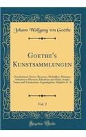 Goethe's Kunstsammlungen, Vol. 2