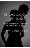 Psychological Tight Spaces