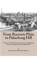 From Raccoon Plain to Pakachoag Hill