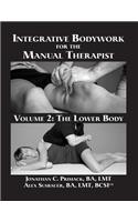 Integrative Bodywork for the Manual Therapist Volume 2