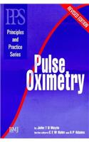 Principles and Practice Series: Pulse Oximetry, Revised Edition (Principles & Practice in Anaesthesia)