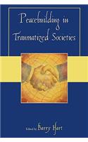 Peacebuilding in Traumatized Societies