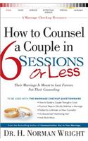 How to Counsel a Couple in 6 Sessions or Less