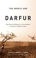 The World and Darfur: Volume 5 International Response to Crimes Against Humanity in Western Sudan(Arts Insights Series)