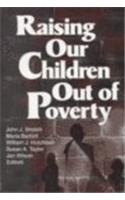 Raising Our Children Out of Poverty