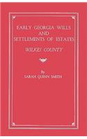 Early Georgia Wills and Settlements of Estates