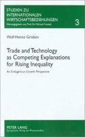 Trade and Technology as Competing Explanations for Rising Inequality