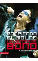 Rompiendo El Molde, La Historia de Bono