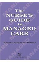 The Nurse's Guide to Managed Care