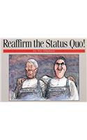 Reaffirm the Status Quo!