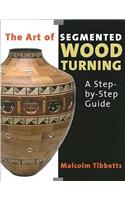 Art of Segmented Wood Turning