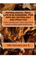 Astrological Real Life Q & Answers- For Applied Astrology and Practice