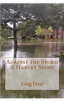 Against the Storm