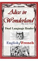 Alice In Wonderland: Dual Language Reader (English/French)