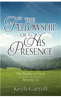 Fellowship of His Presence