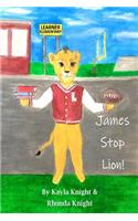 James Stop Lion!