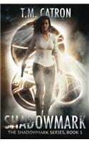 Shadowmark: Volume 1 (The Shadowmark Series)