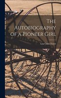 Autobiography of a Pioneer Girl