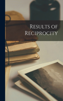 Results of Reciprocity