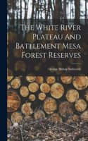 White River Plateau And Battlement Mesa Forest Reserves