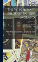 Witchcraft Delusion In New England
