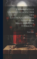 Experimentelle Untersuchungen Über Den Elektrokalorischen Effekt Beim Brasilianischen Turmalin ...