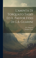 L'aminta Di Torquato Tasso Ed Il Pastor Fido Di G.B. Guarini