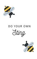 Do Your Own Sting: Novelty Bee Notebook Small Lined Notebook