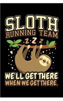 Sloth Running Team We'll Get There When We Get There