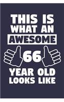 Blank Lined Journal, Notebook, Diary, Planner - This Is What An Awesome 66 Year Old Looks Like - 66th Birthday Gift