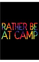 Rather Be At Camp: Funny Trendy Kids Summer Workshop Notebook, Camp Journal Writing, Camping Memories Book