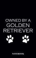 Owned by a Golden Retriever - Notebook