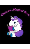 Unicorn Magical Book: Magical Unicorn Journal and Notebook for Girls kids, women, teen girls - Composition Size 8.5x11 with 120p Perfect for Journal, Doodling, Sketching 