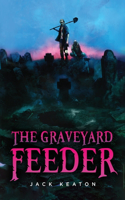 Graveyard Feeder