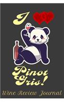 I Love Pinot Gris! Wine Review Journal