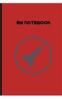 My Notebook: Funny Novelty Space Rocket Gift-Small Lined Notebook (6"x"9)