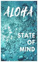 Aloha State of Mind: Hawaii Vacation Travel Notebook/Journal to Writing for People Who Love the Aloha State, Blank College Ruled Paper, 110 Pages 6x9 Composition/Log Wor