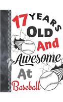 17 Years Old and Awesome at Baseball: A4 Large Baseball Writing Journal for Teen Boys and Girls